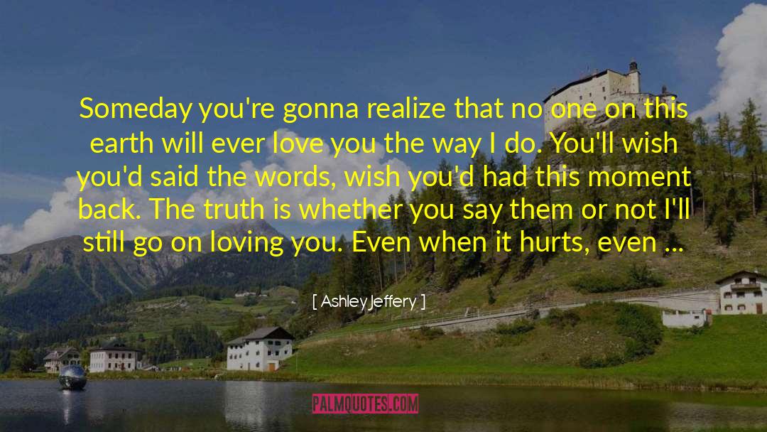 Loving You quotes by Ashley Jeffery