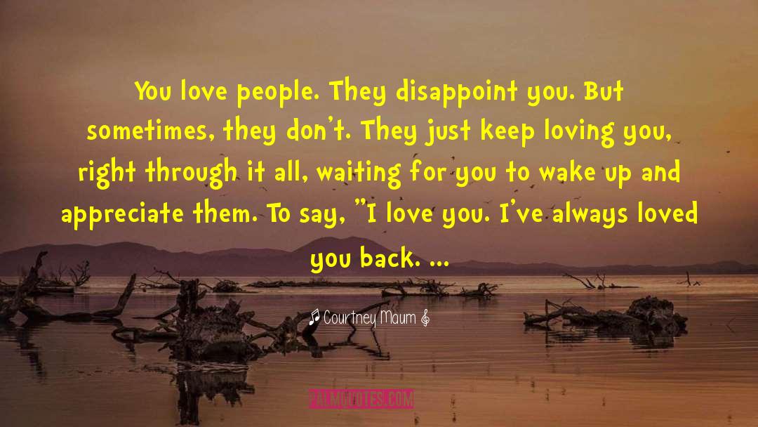 Loving You quotes by Courtney Maum