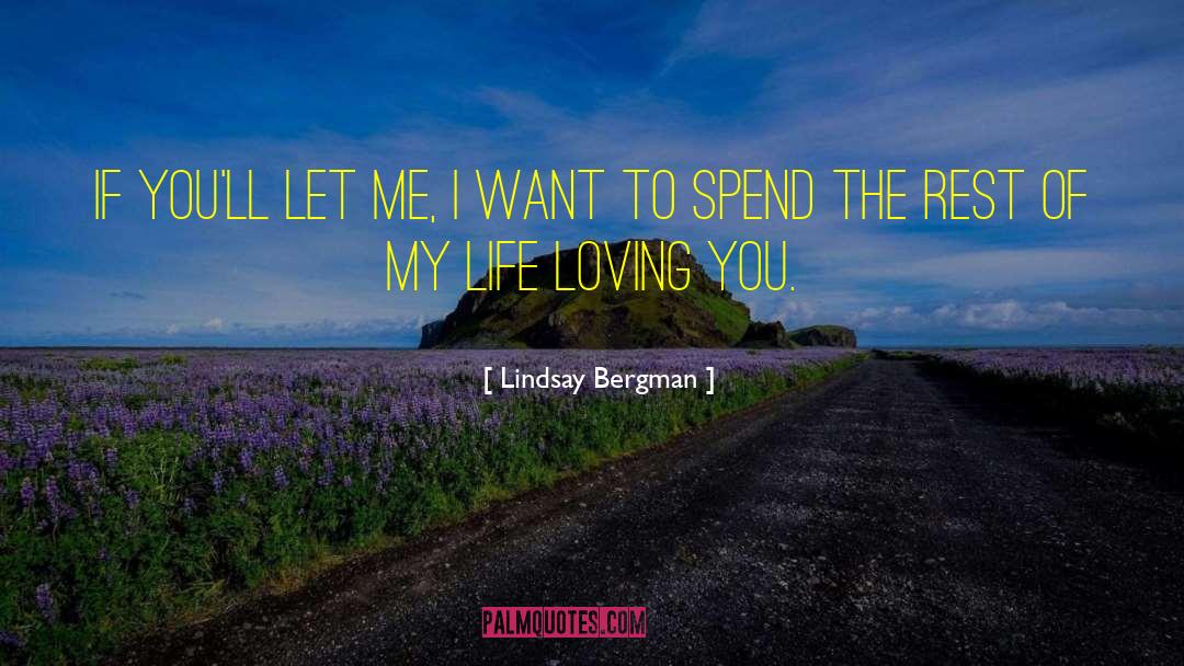 Loving You quotes by Lindsay Bergman