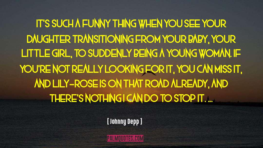 Loving Your Baby Daughter quotes by Johnny Depp