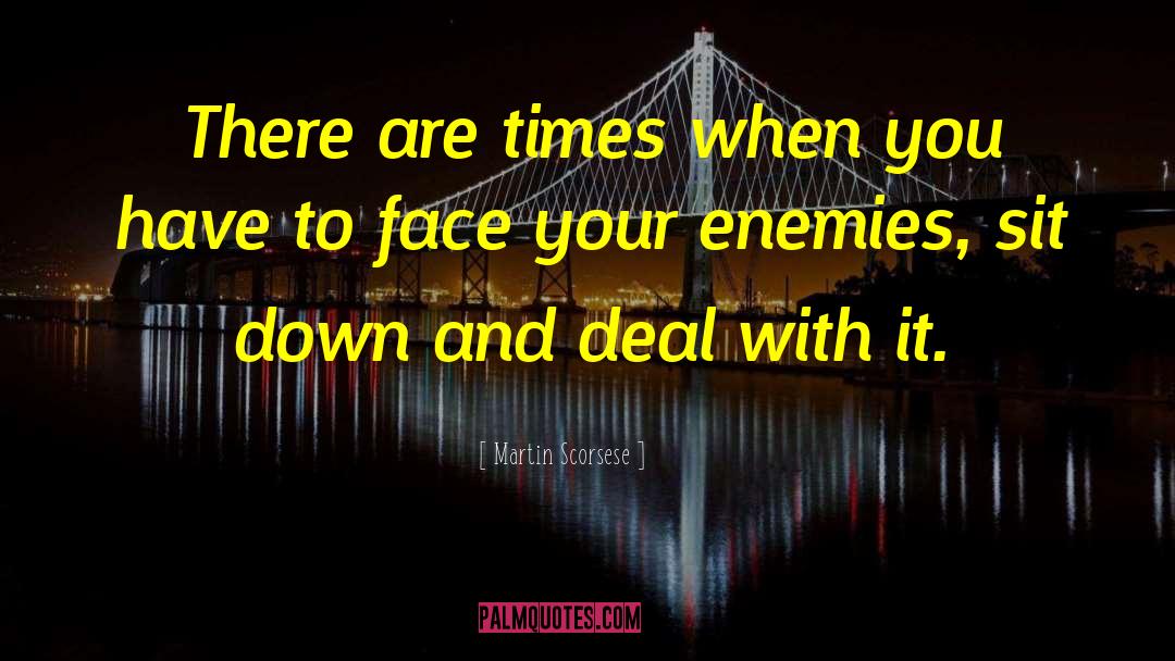 Loving Your Enemies quotes by Martin Scorsese