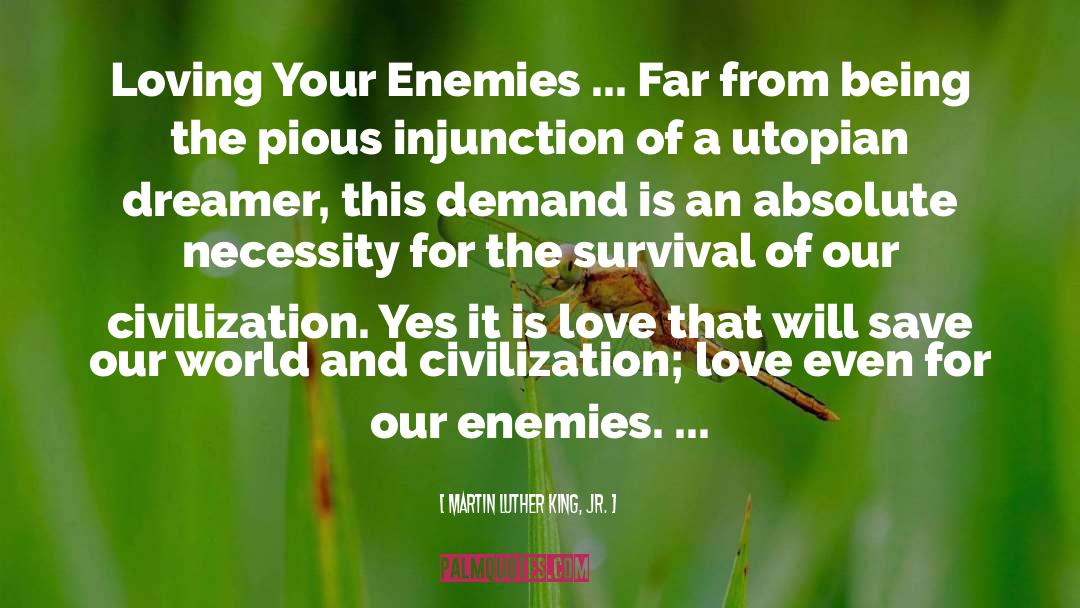 Loving Your Enemies quotes by Martin Luther King, Jr.