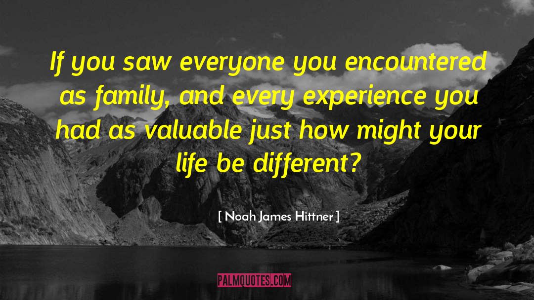 Loving Your Family quotes by Noah James Hittner