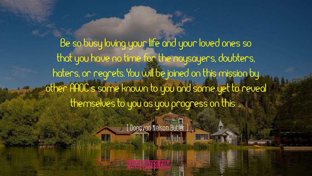 Loving Your Life quotes by Donavan Nelson Butler