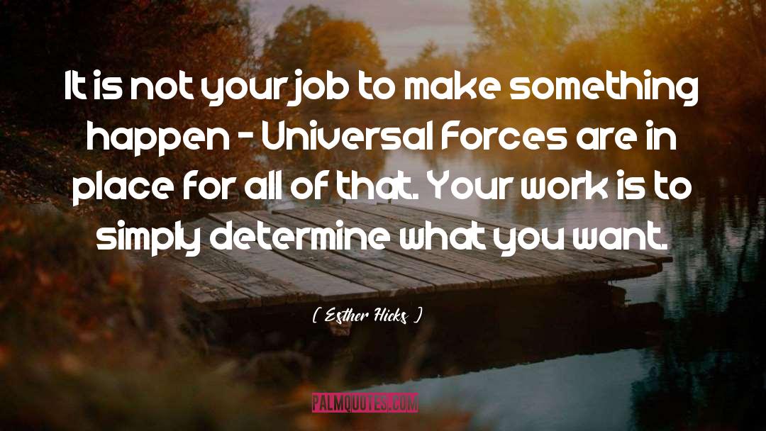 Loving Your Work quotes by Esther Hicks