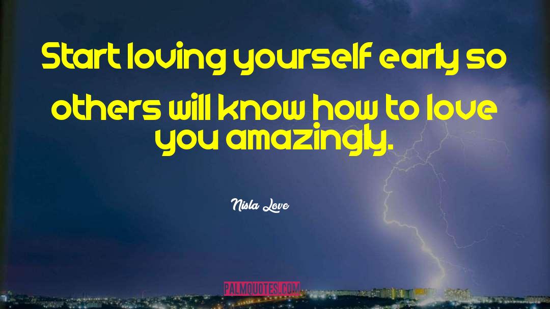 Loving Yourself quotes by Nisla Love