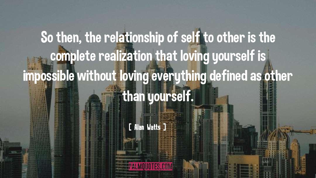 Loving Yourself quotes by Alan Watts