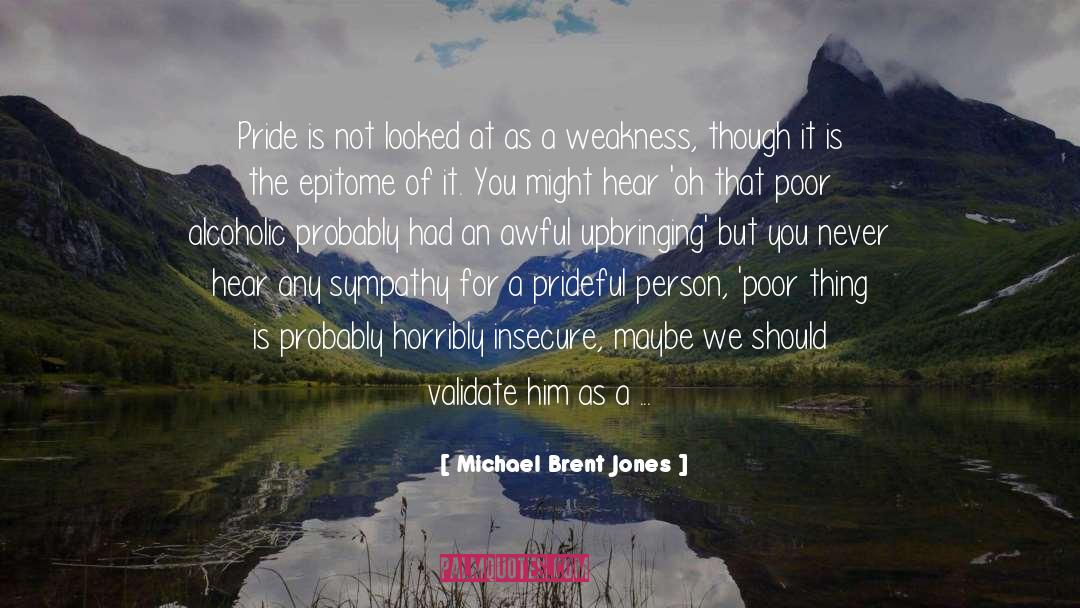 Loving Yourself quotes by Michael Brent Jones