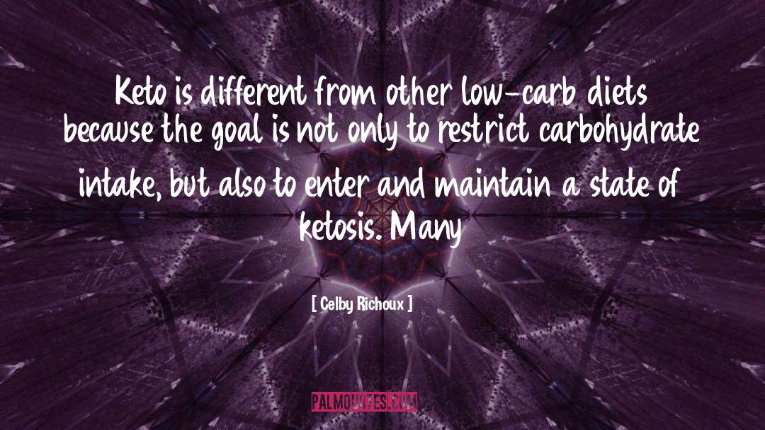 Low Carb quotes by Celby Richoux
