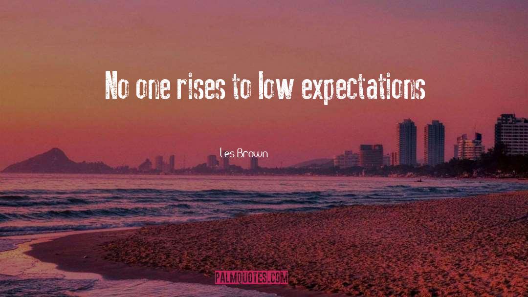 Low Expectations quotes by Les Brown