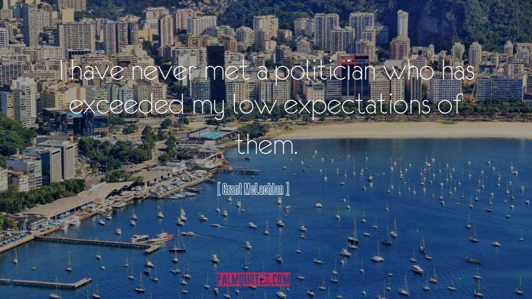 Low Expectations quotes by Grant McLachlan