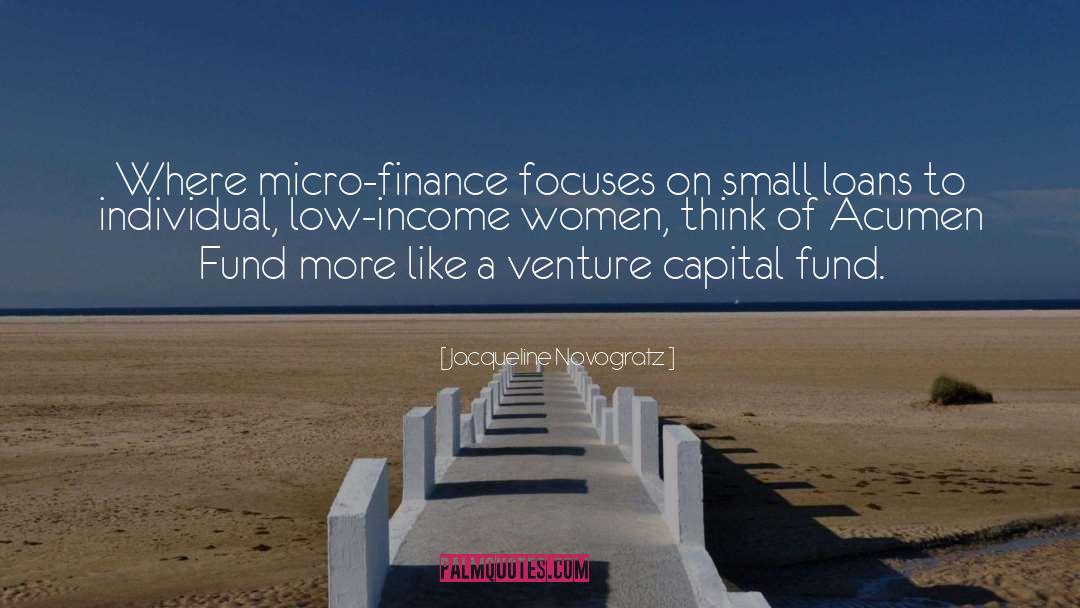 Low Income quotes by Jacqueline Novogratz