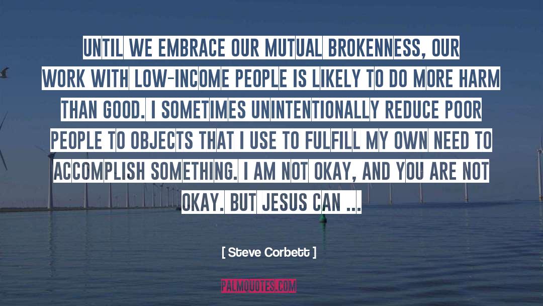 Low Income quotes by Steve Corbett