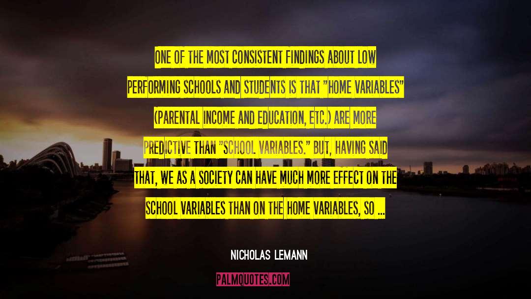 Low Income Workers quotes by Nicholas Lemann