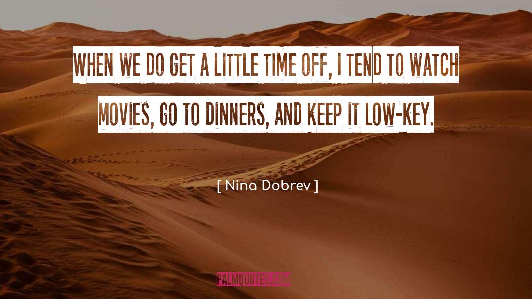 Low Key quotes by Nina Dobrev