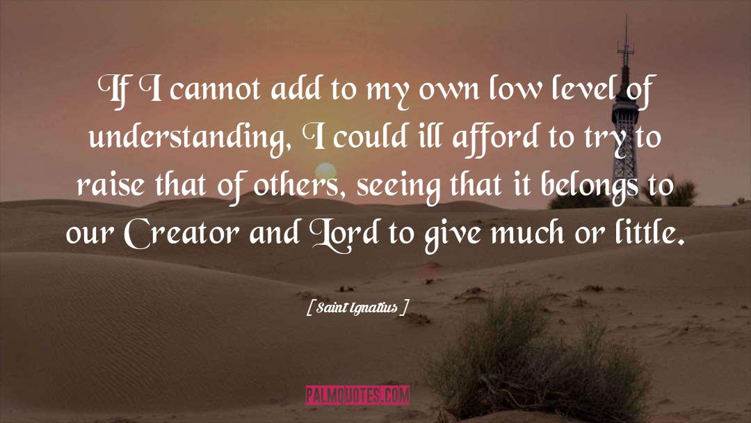 Low Level quotes by Saint Ignatius