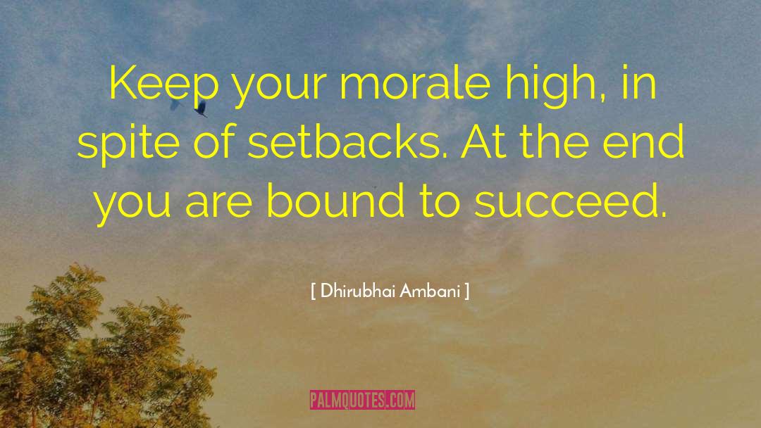 Low Morale quotes by Dhirubhai Ambani