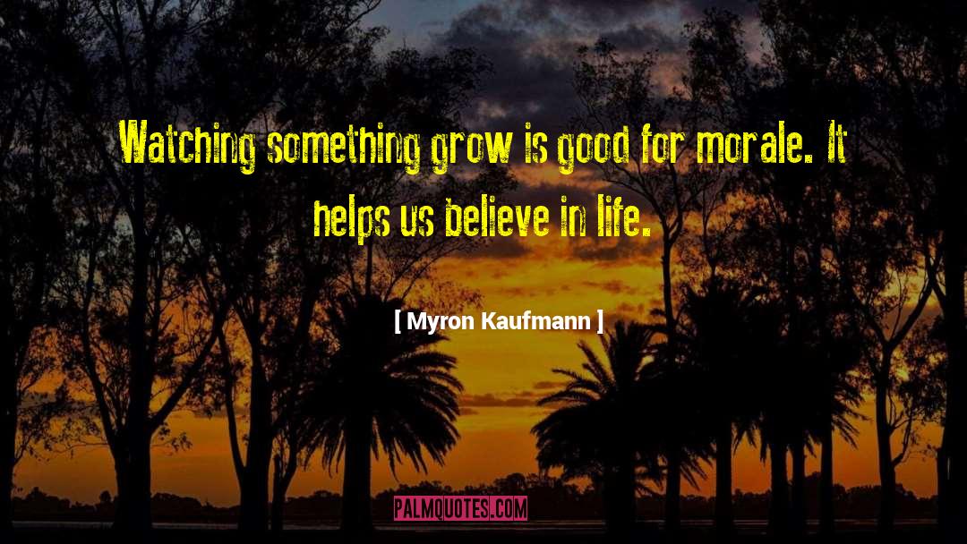 Low Morale quotes by Myron Kaufmann
