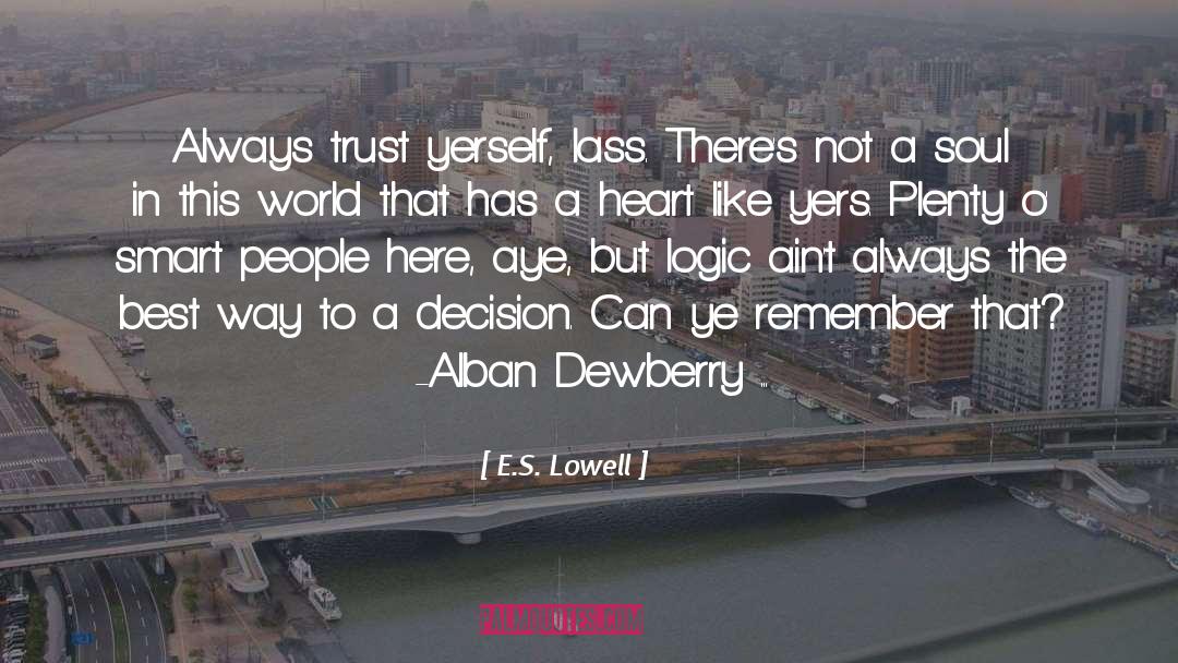 Lowell quotes by E.S. Lowell