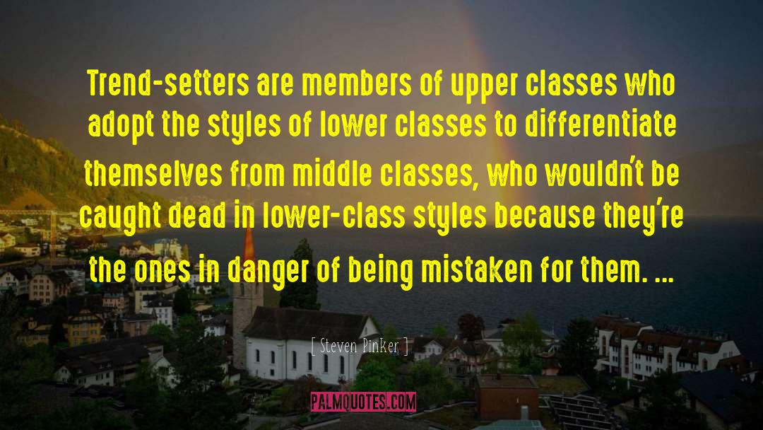 Lower Class quotes by Steven Pinker