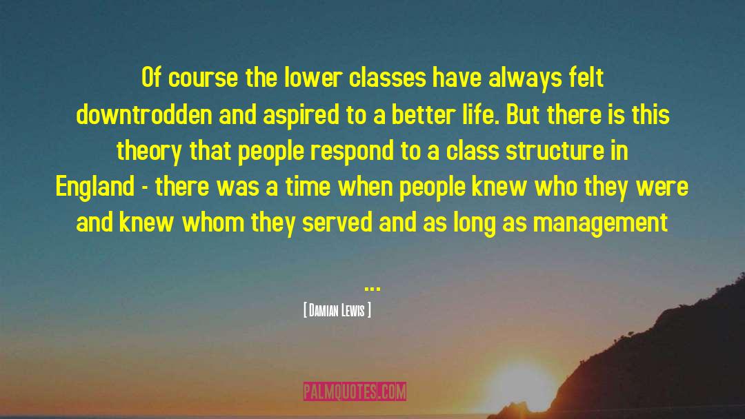 Lower Class quotes by Damian Lewis