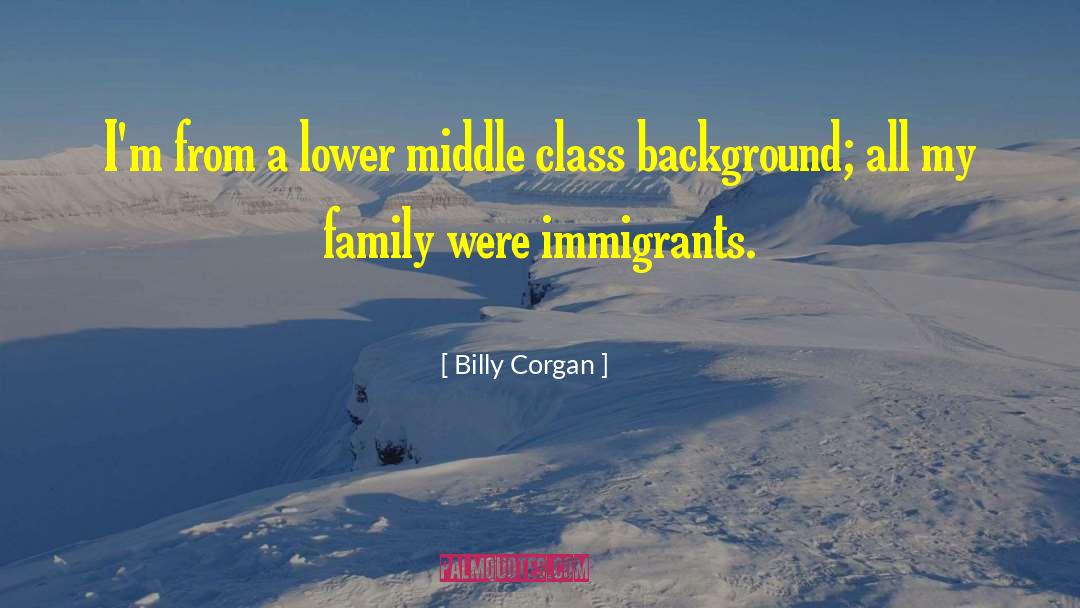 Lower Middle Class quotes by Billy Corgan