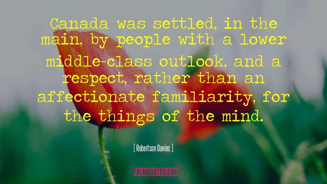 Lower Middle Class quotes by Robertson Davies