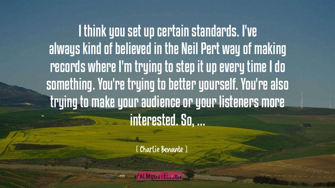 Lower Standards quotes by Charlie Benante