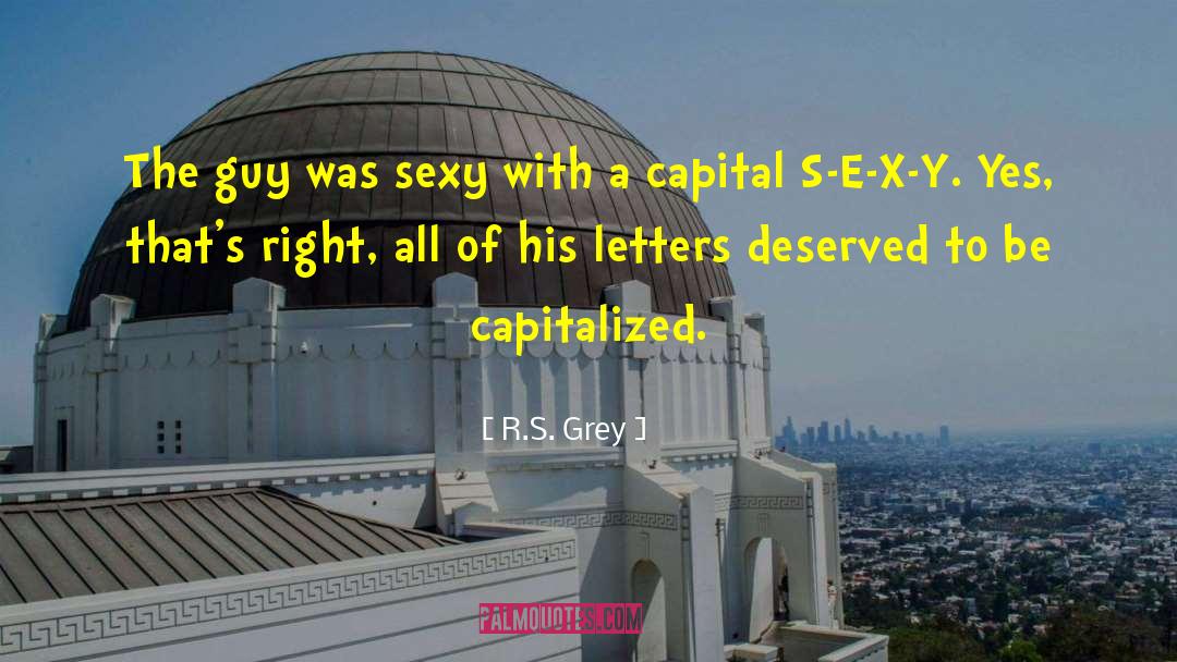 Lowercase Capital quotes by R.S. Grey
