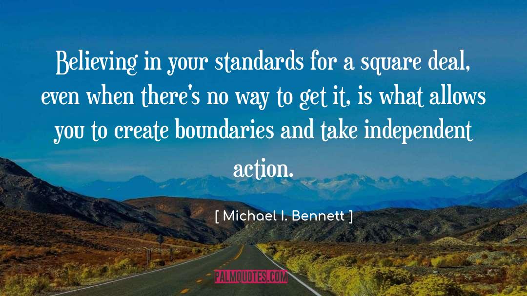 Lowering Your Standards In Relationships quotes by Michael I. Bennett