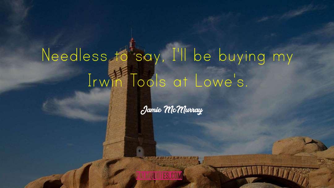 Lowes quotes by Jamie McMurray