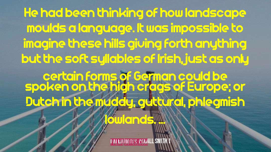 Lowlands quotes by Alexander McCall Smith