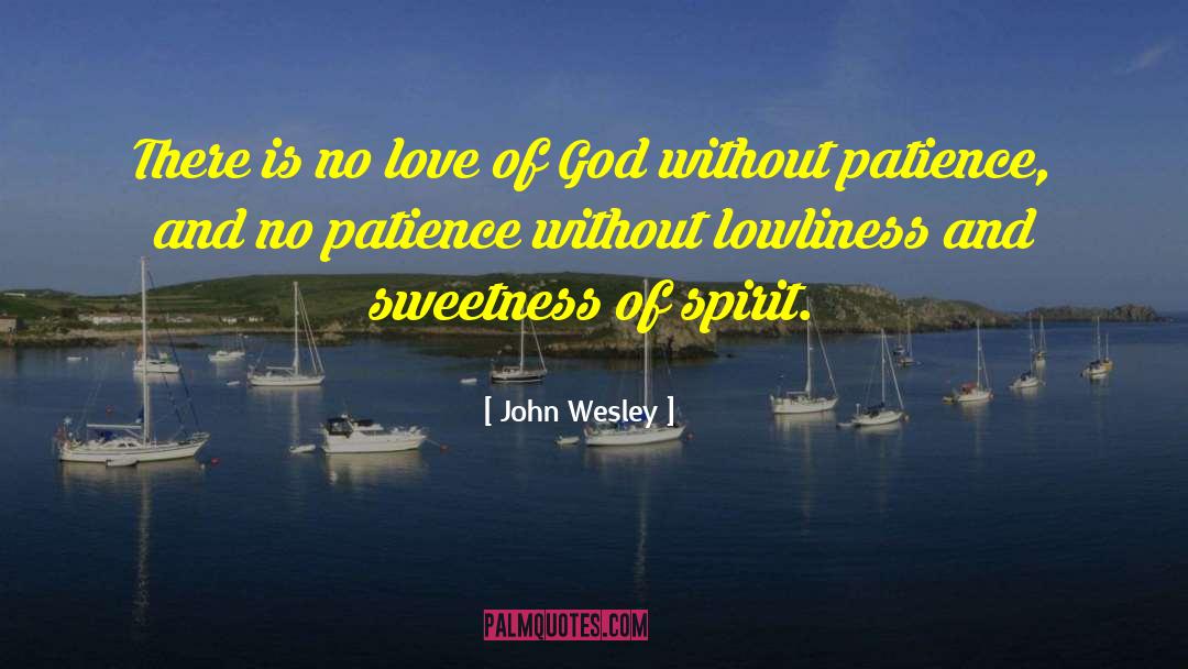 Lowliness quotes by John Wesley