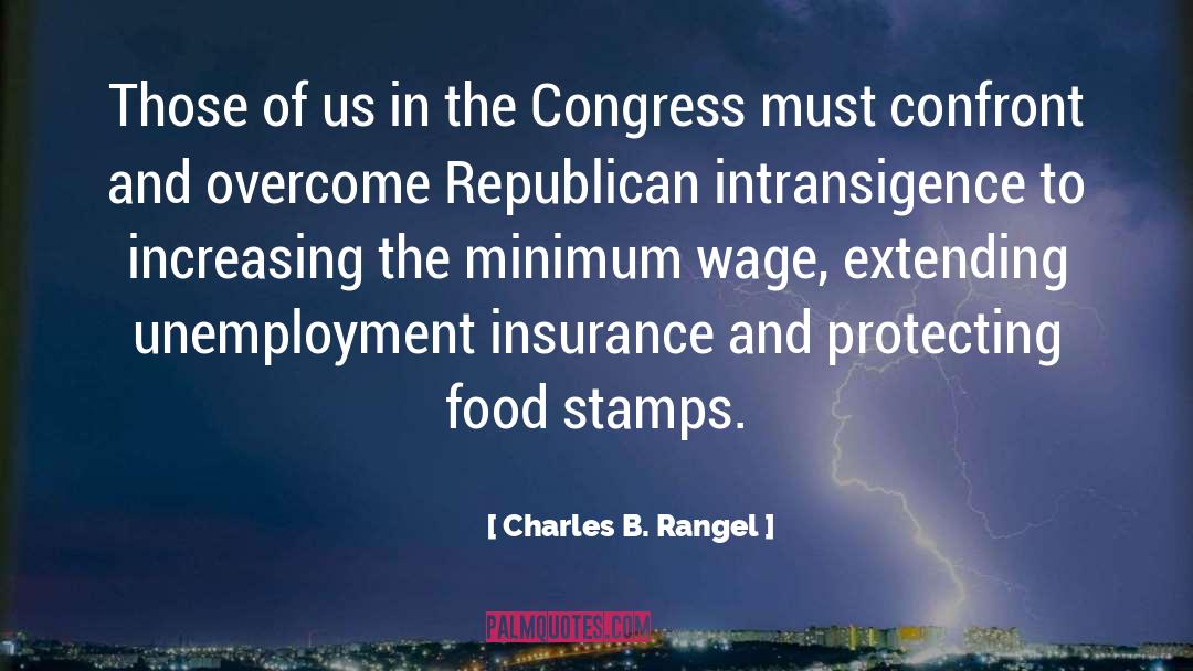 Loya Insurance Quote quotes by Charles B. Rangel