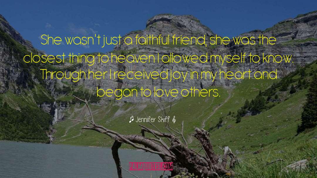 Loyal And Faithful quotes by Jennifer Skiff