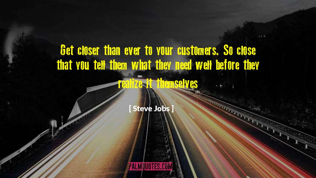 Loyal Customers quotes by Steve Jobs