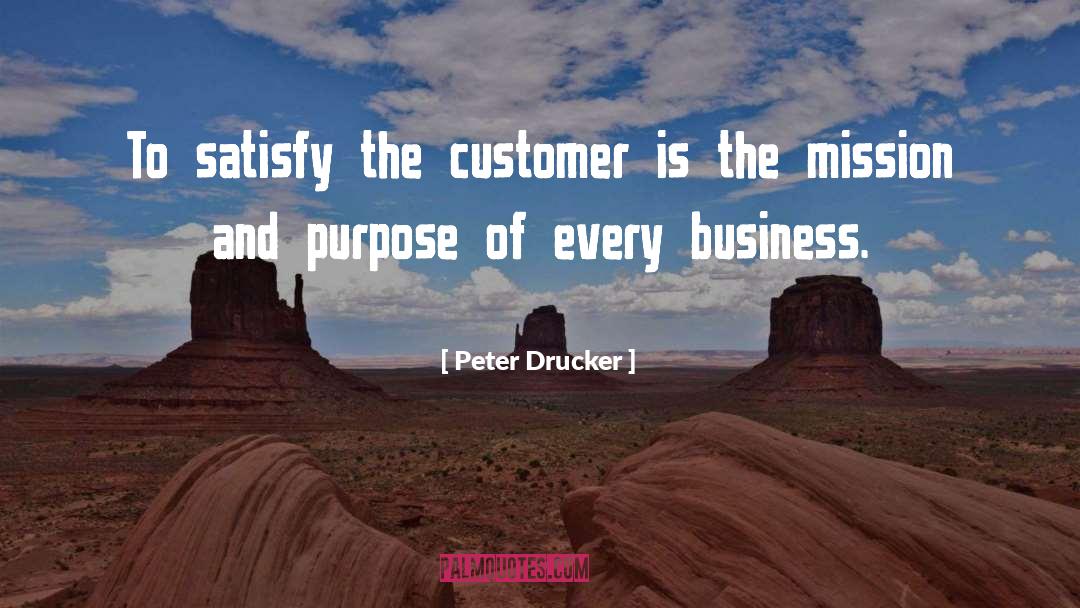 Loyal Customers quotes by Peter Drucker