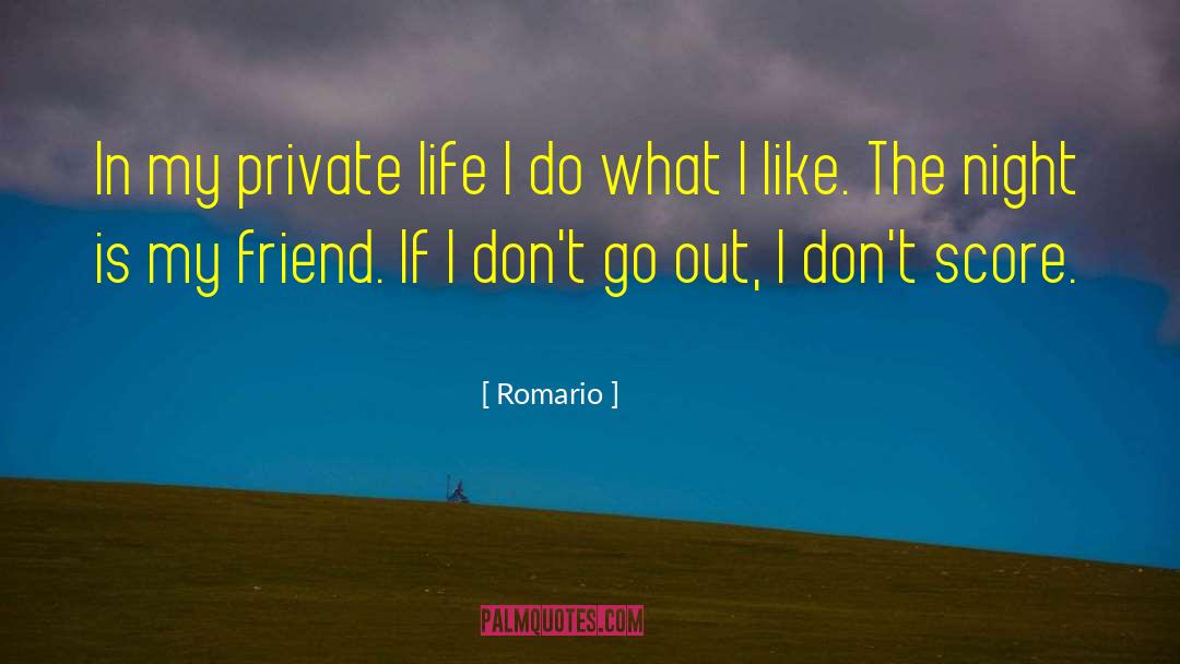 Loyal Friend quotes by Romario