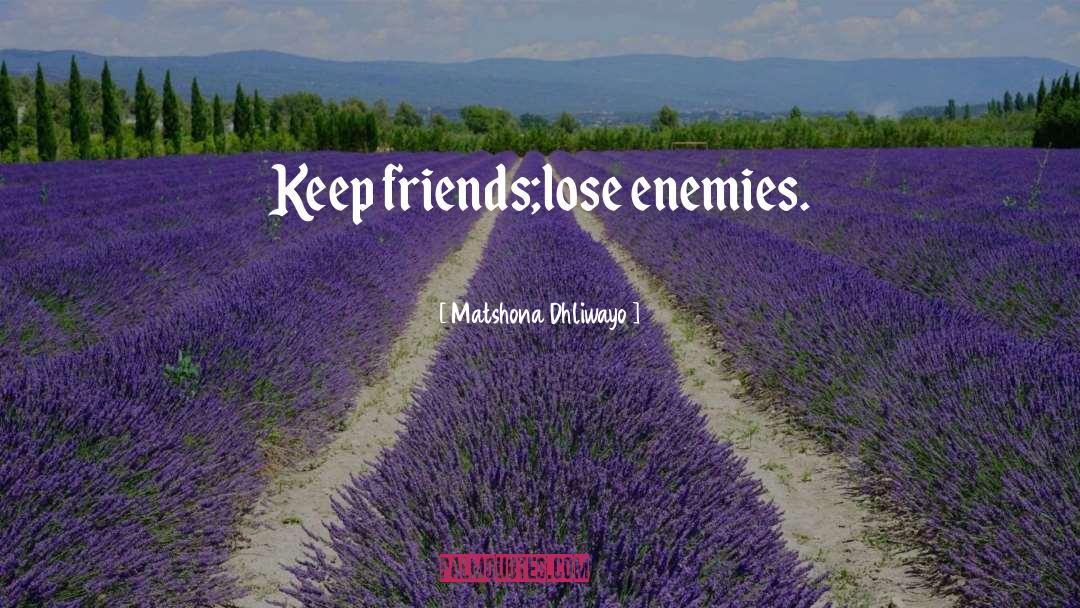 Loyal Friends quotes by Matshona Dhliwayo