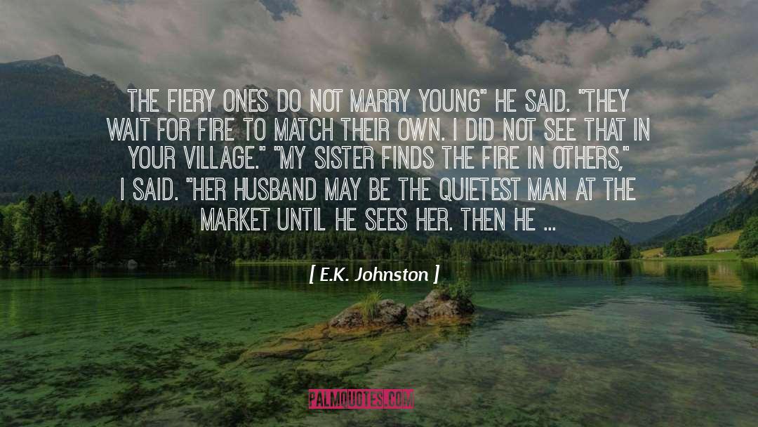 Loyal Husband quotes by E.K. Johnston