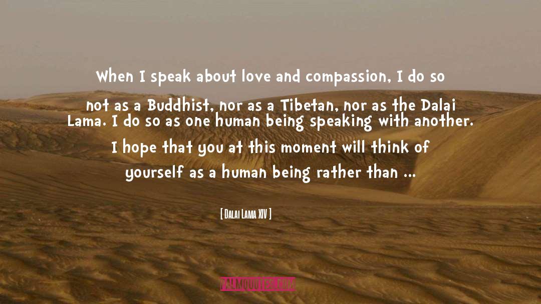 Loyalties quotes by Dalai Lama XIV