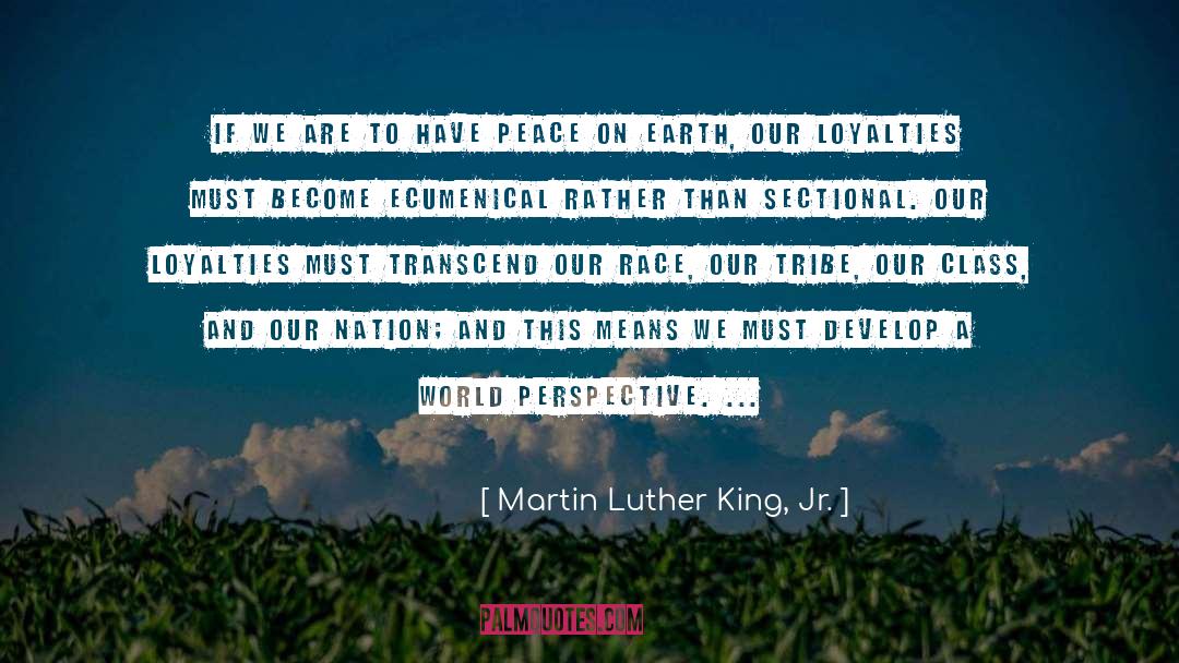 Loyalties quotes by Martin Luther King, Jr.