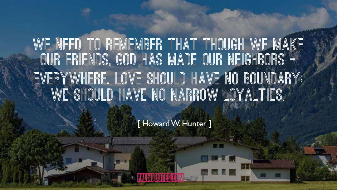 Loyalties quotes by Howard W. Hunter