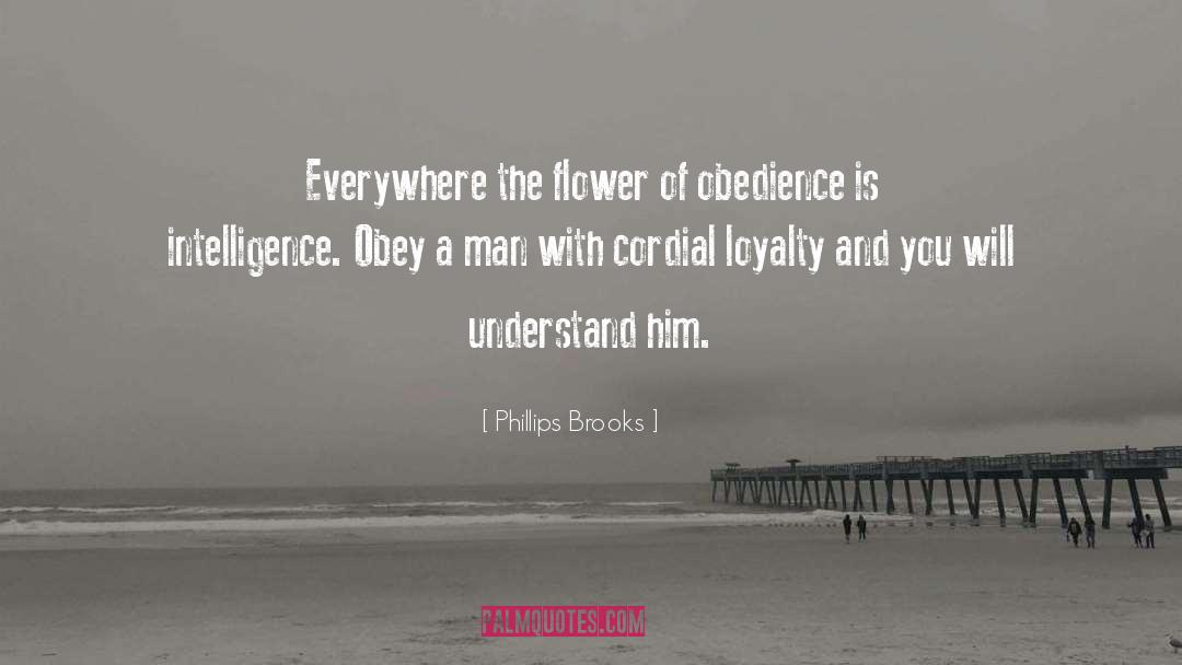 Loyalty And Disloyalty quotes by Phillips Brooks