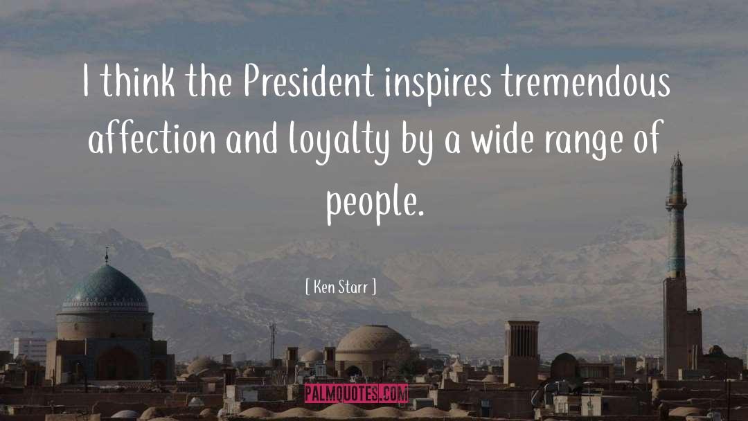Loyalty And Disloyalty quotes by Ken Starr