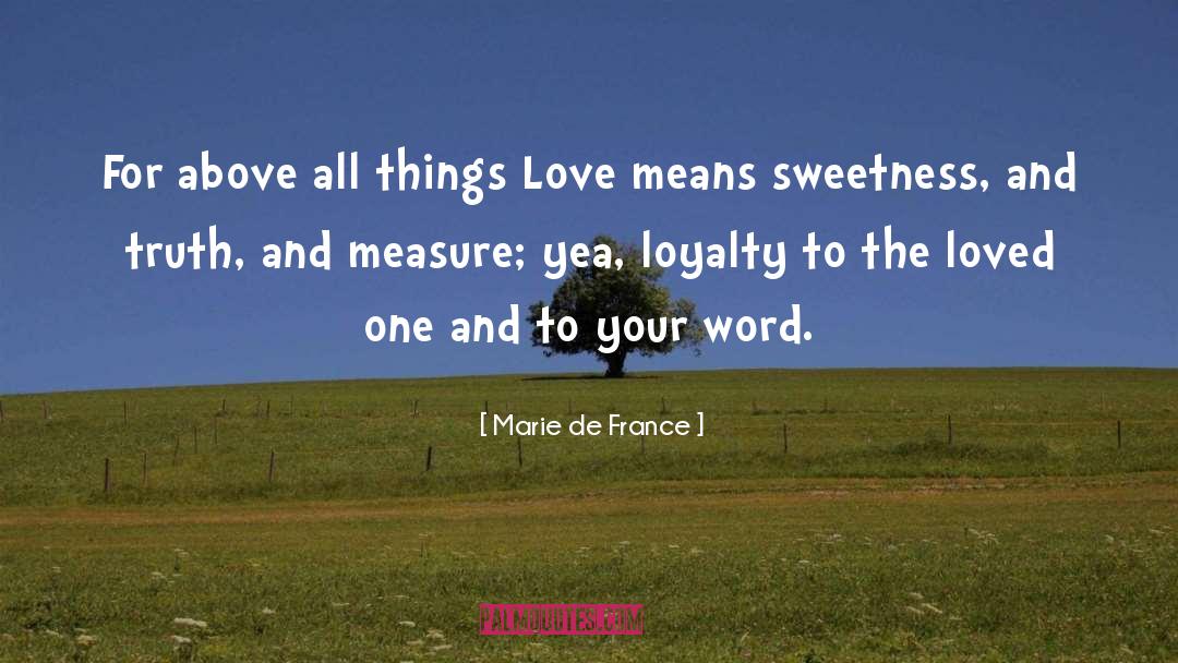 Loyalty And Disloyalty quotes by Marie De France