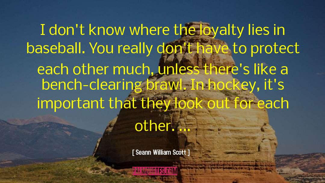 Loyalty In The Workplace quotes by Seann William Scott