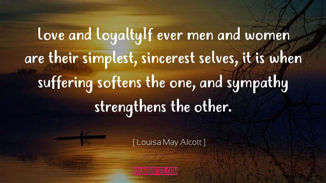 Loyalty Love quotes by Louisa May Alcott