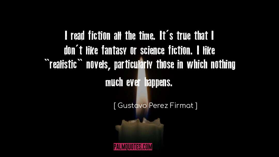 Lp Fiction quotes by Gustavo Perez Firmat