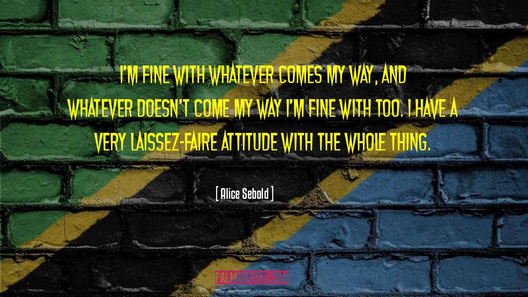 Lpositive Attitude quotes by Alice Sebold